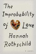 The Improbability of Love by Hannah Mary Rothschild