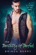 The Possibility of Perfect by Brinda Berry