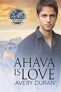 Ahava Is Love  (World of Love) by Avery Duran