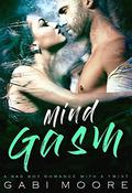 Mindgasm - A Bad Boy Romance With A Twist (Mind Games #3) by Gabi Moore