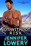 Not Without Risk (Wolff Securities #2) by Jennifer Lowery