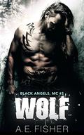 Wolf (Black Angels MC #2) by A.E. Fisher