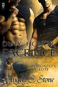 Duty, Honor, Sacrifice (Toronto's Elite #2) by Angela S. Stone