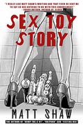 Sex Toy Story: An Erotic Adventure by Matt Shaw