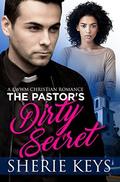 The Pastor's Dirty Secret: A BWWM Christian Romance by Sherie Keys
