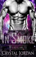 In Smoke (Wereplanets #3) by Crystal Jordan