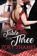 Table for Three (Big Girls and Billionaires #1) by Zoey Thames