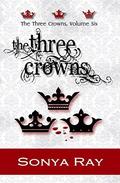 The Three Crowns by Sonya Ray