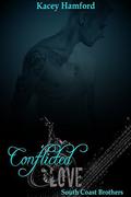 Conflicted Love (South Coast Brothers #6) by Kacey Hamford