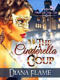 The Cinderella Coup (Revved Up Fairy Tales #2) by Diana Flame