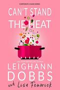 Can't Stand the Heat (Corporate Chaos #2) by Lisa Fenwick