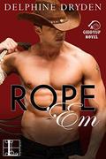 Rope 'Em (Giddyup #2) by Delphine Dryden