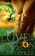 Love of A Dragon (Exalted Dragons #1) by K.T Stryker