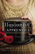 The Illusionist's Apprentice by Kristy Cambron