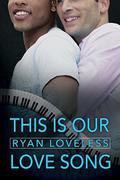 This Is Our Love Song (Pop Life #2) by Ryan Loveless