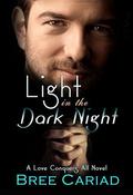 Light in the Dark Night (Love Conquers All #1) by Bree Cariad