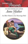 An Heir Made in the Marriage Bed by Anne Mather