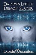 Daddy's Little Demon Slayer: Primani Series Book Seven by Laurie Olerich
