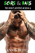 Scars & Bars: The story of Renegade (The Devils Apostles MC #4) by Annie Buff