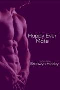 Happy Ever Mate (Matching Mates #6) by Bronwyn Heeley