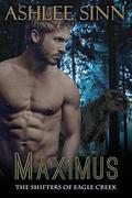 Maximus (The Shifters of Eagle Creek #2) by Ashlee Sinn