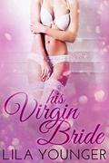 His Virgin Bride: A Billionaire Fake Fiance Romance by Lila Younger