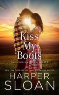 Kiss My Boots (Coming Home #2) by Harper Sloan