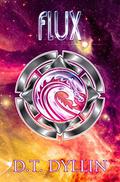 Flux: (Starblind #3) by D.T. Dyllin