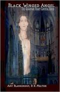 Black Winged Angel (Guardian Heart Crystal #7) by Amy Blankenship, R.K. Melton