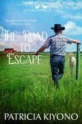 The Road to Escape (The Reunion Series #1) by Patricia Kiyono