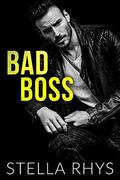 Bad Boss (Irresistible #2) by Stella Rhys