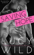 Saving Hope: A Billionaire Secret Baby Romance by Lucy Wild