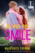 To Win Her Smile (Players #5) by Mackenzie Crowne