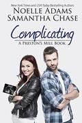 Complicating by Noelle Adams, Samantha Chase