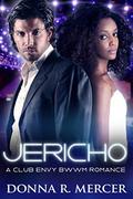 Jericho: A Club Envy BWWM Romance by Donna Mercer