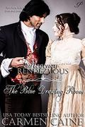 The Blue Drawing Room (Regency Rendezvous #2) by Carmen Caine