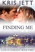 Finding Me (Snowy Ridge: Love at Starlight #3) by Kris Jett