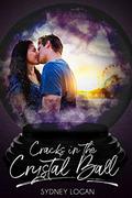 Cracks in the Crystal Ball (Short & Sweet Collection #1) by Sydney Logan