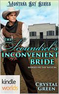 Montana Sky: The Scoundrel's Inconvenient Bride (Heroes of the West #4) by Crystal Green