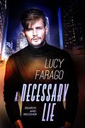 A Necessary Lie (Search and Recover #1) by Lucy Farago