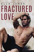 Fractured Love: A Standalone Off-Limits Romance by Ella James