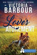 Love's Atonement by Victoria Barbour