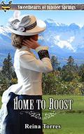 Home to Roost (Sweethearts of Jubilee Springs #7) by Sweet Americana