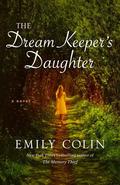The Dream Keeper's Daughter by Emily Colin