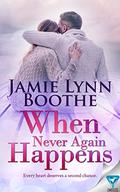 When Never Again Happens (Never Again #2) by Jamie Lynn Boothe
