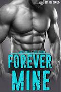 Forever Mine: Special Edition (I Got You | Special Editions #5) by Jeff Rivera