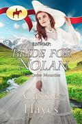 RNWMP: Bride for Nolan (Mail Order Mounties #3) by Mail Order Mounties