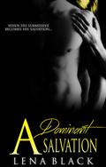 A Dominant Salvation (Dominant #3) by Lena Black