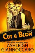 Cut & Blow: Book Two by Ashleigh Giannoccaro