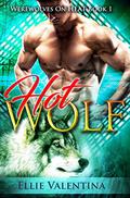 The HOT Wolf (Werewolves On HEAT #1) by Ellie Valentina